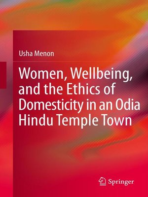 cover image of Women, Wellbeing, and the Ethics of Domesticity in an Odia Hindu Temple Town